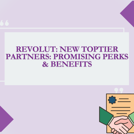 Revolut: New TopTier Partners: Promising Perks & Benefits