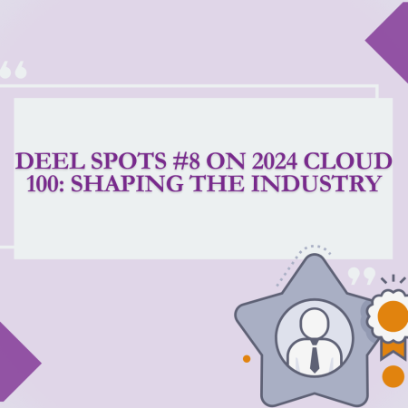 Deel Spots #8 on 2024 Cloud 100: Shaping the Industry
