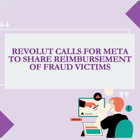 Revolut Calls for Meta to Share Reimbursement of Fraud Victims