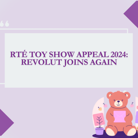 RTÉ Toy Show Appeal 2024: Revolut Joins Again
