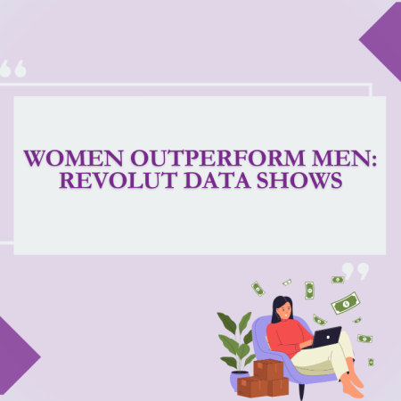 Women Outperform Men: Revolut Data Shows
