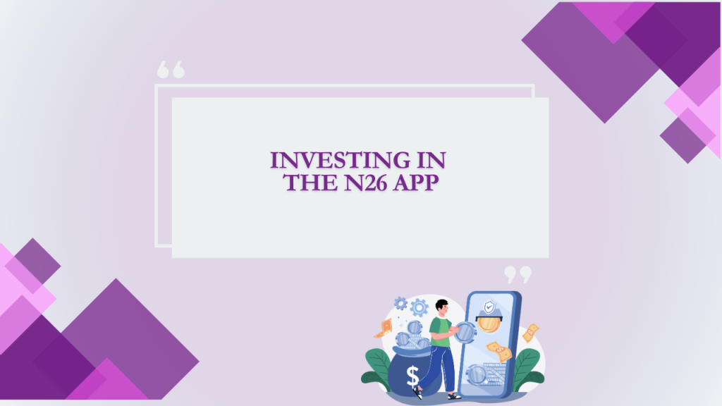 Investing in the N26 App