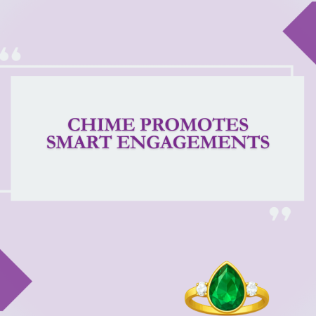 Chime Promotes Smart Engagements