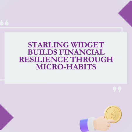 Starling Widget Builds Financial Resilience Through Micro-Habits