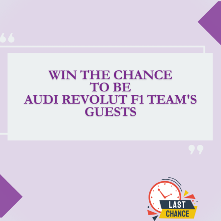Win the Chance to be Audi Revolut F1 Team’s Guests